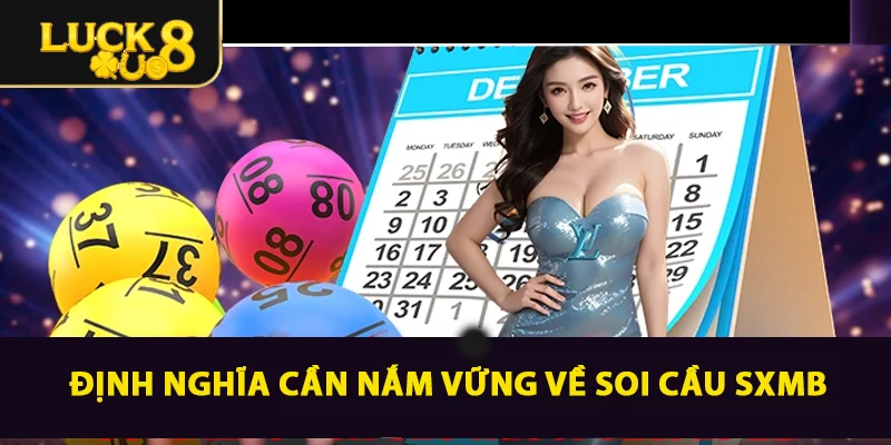 Định nghĩa cần nắm vững về soi cầu SXMB