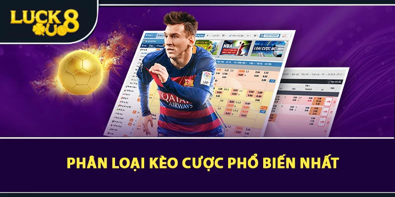 Phân loại kèo cược phổ biến nhất