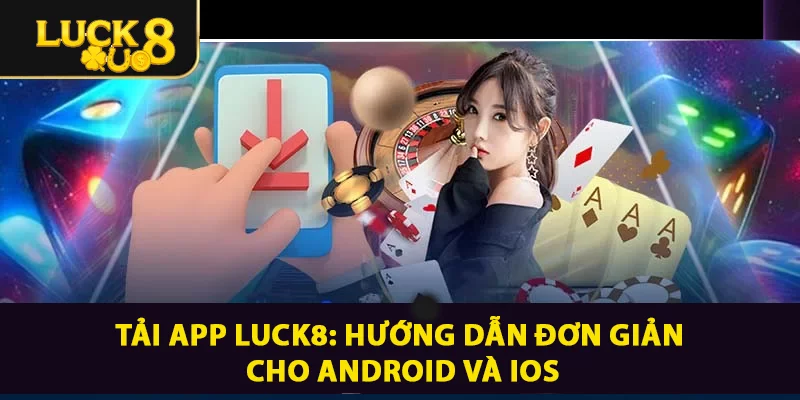 tải app luck8